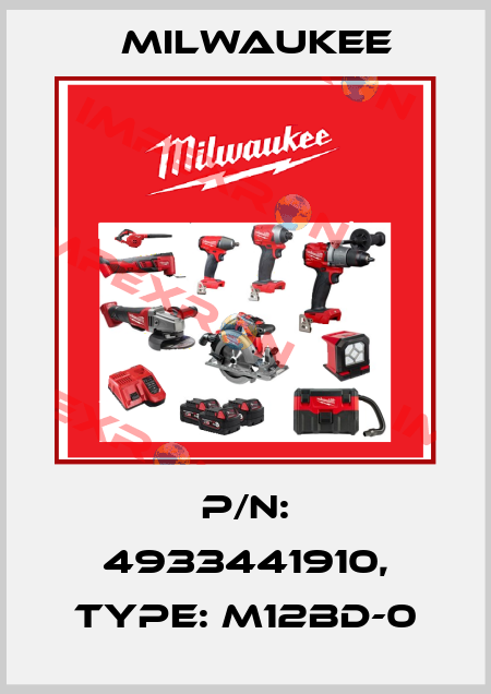 P/N: 4933441910, Type: M12BD-0 Milwaukee