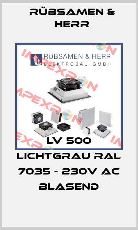 LV 500 Lichtgrau RAL 7035 - 230V AC blasend Rübsamen & Herr