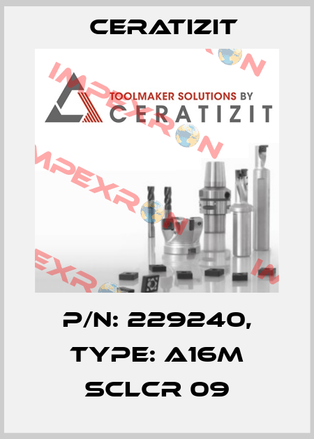 P/N: 229240, Type: A16M SCLCR 09 Ceratizit