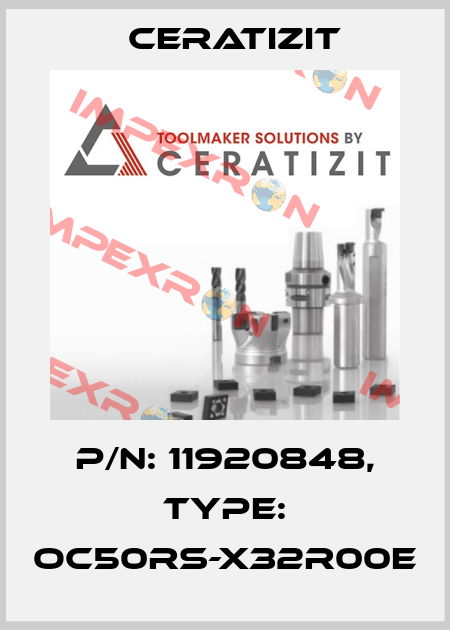 P/N: 11920848, Type: OC50RS-X32R00E Ceratizit