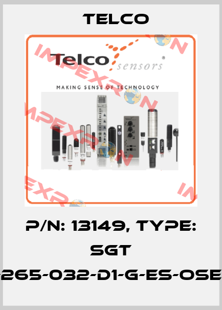 p/n: 13149, Type: SGT 15-265-032-D1-G-ES-OSE-15 Telco