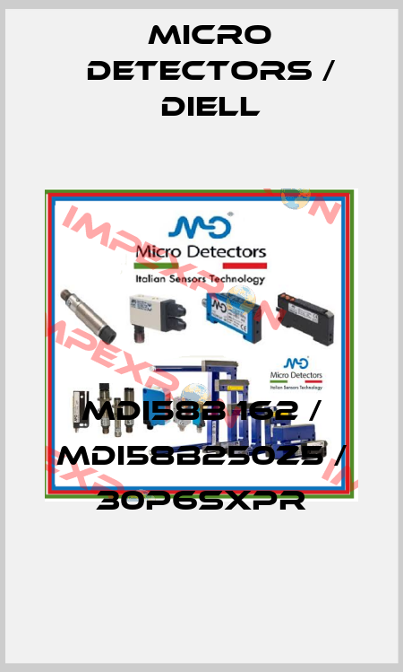 MDI58B 162 / MDI58B250Z5 / 30P6SXPR
 Micro Detectors / Diell