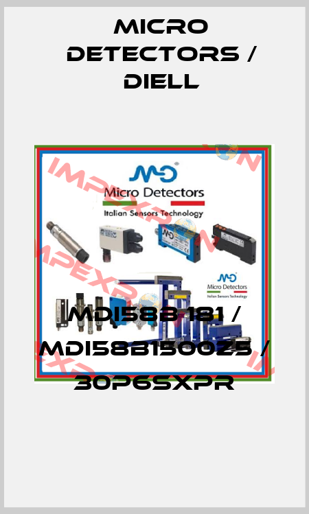 MDI58B 181 / MDI58B1500Z5 / 30P6SXPR
 Micro Detectors / Diell