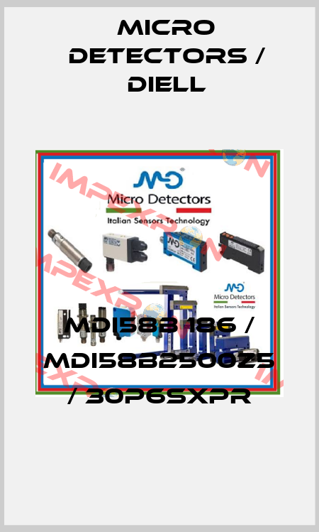 MDI58B 186 / MDI58B2500Z5 / 30P6SXPR
 Micro Detectors / Diell