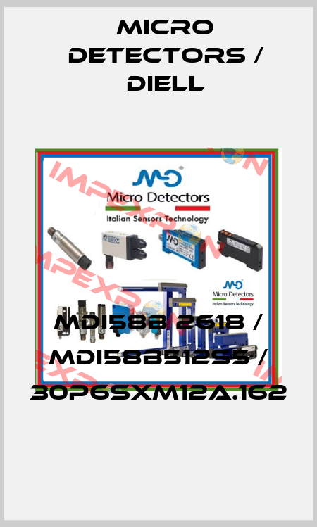MDI58B 2618 / MDI58B512S5 / 30P6SXM12A.162
 Micro Detectors / Diell