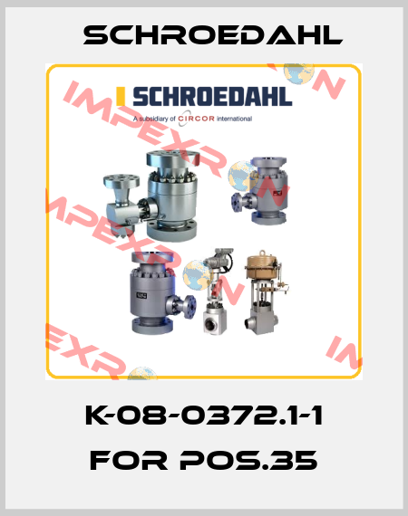 K-08-0372.1-1 for Pos.35 Schroedahl