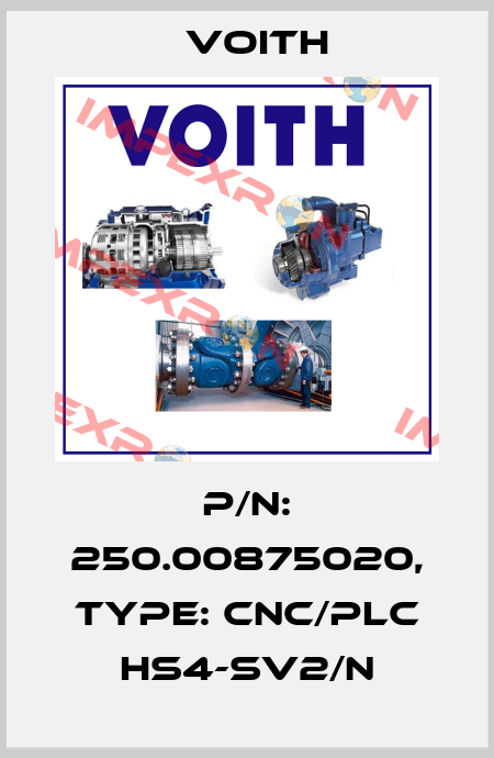 P/N: 250.00875020, Type: CNC/PLC HS4-SV2/N Voith