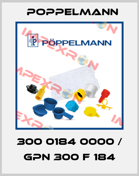 300 0184 0000 / GPN 300 F 184 Poppelmann