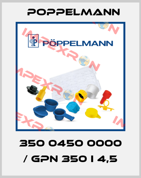 350 0450 0000 / GPN 350 I 4,5 Poppelmann