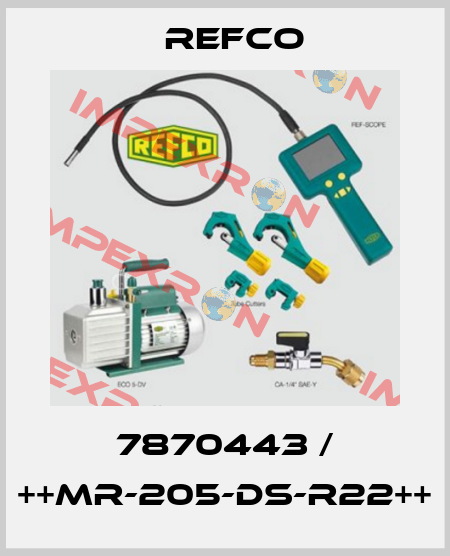 7870443 / ++MR-205-DS-R22++ Refco