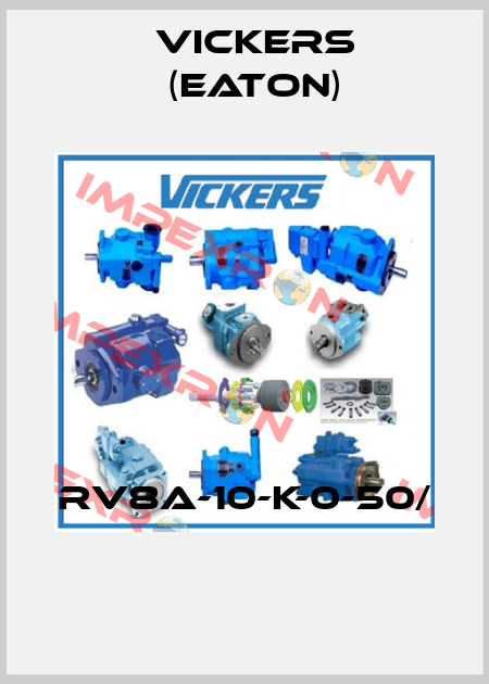 RV8A-10-K-0-50/  Vickers (Eaton)