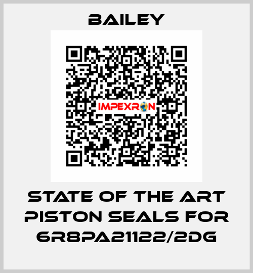 State of the art piston seals for 6R8PA21122/2DG Bailey