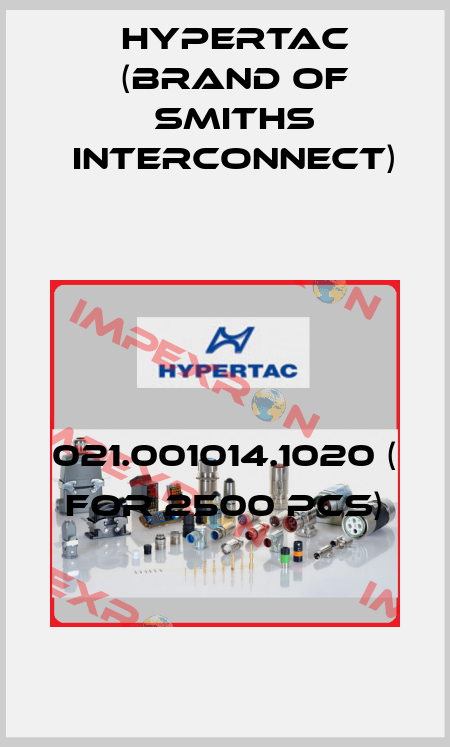 021.001014.1020 ( for 2500 pcs) Hypertac (brand of Smiths Interconnect)