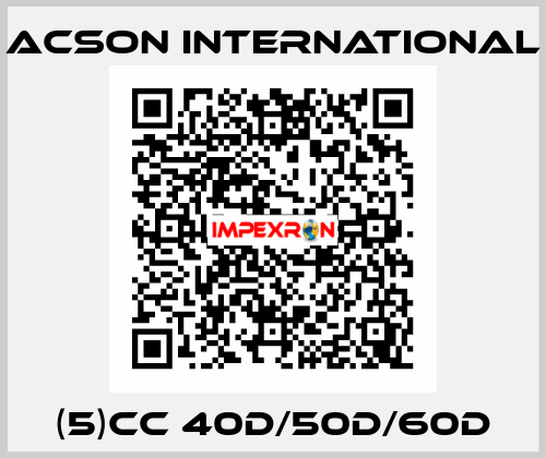(5)CC 40D/50D/60D Acson International
