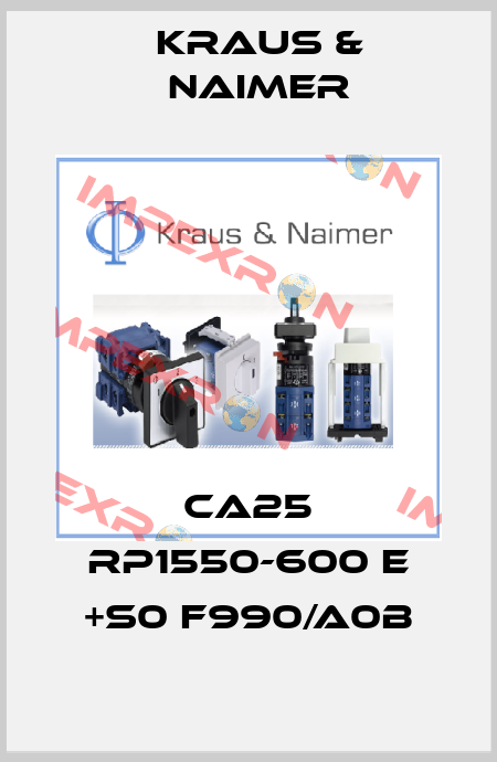 CA25 RP1550-600 E +S0 F990/A0B Kraus & Naimer