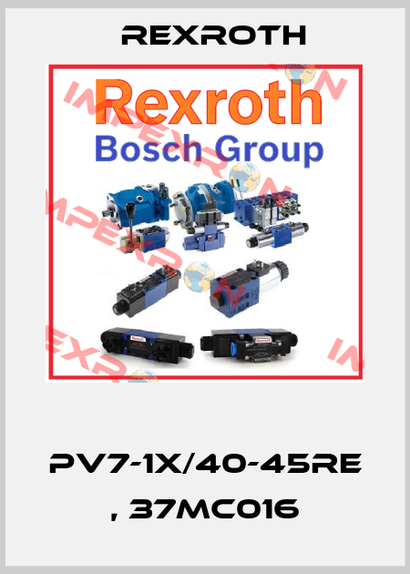  PV7-1X/40-45RE , 37MC016 Rexroth
