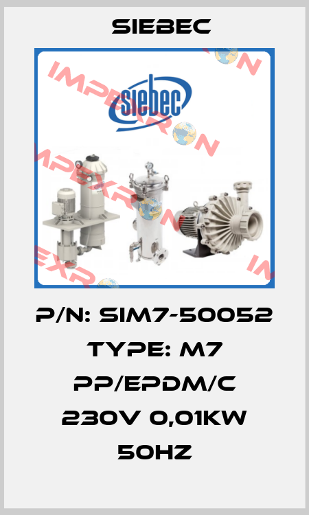 P/N: SIM7-50052 Type: M7 PP/EPDM/C 230V 0,01kW 50Hz Siebec