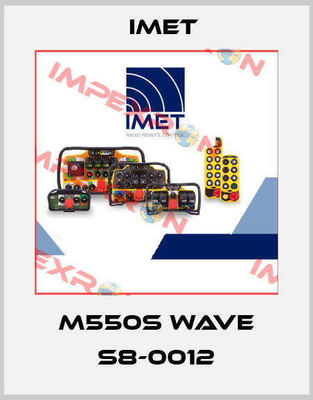 M550S WAVE S8-0012 IMET