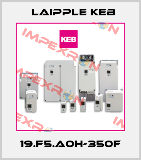 19.F5.A0H-350F LAIPPLE KEB