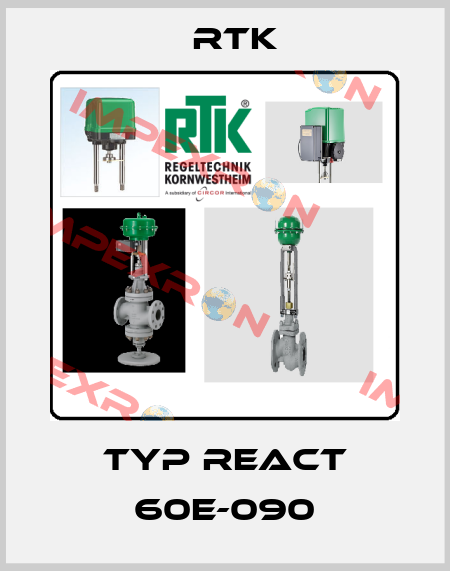 Typ REact 60E-090 RTK