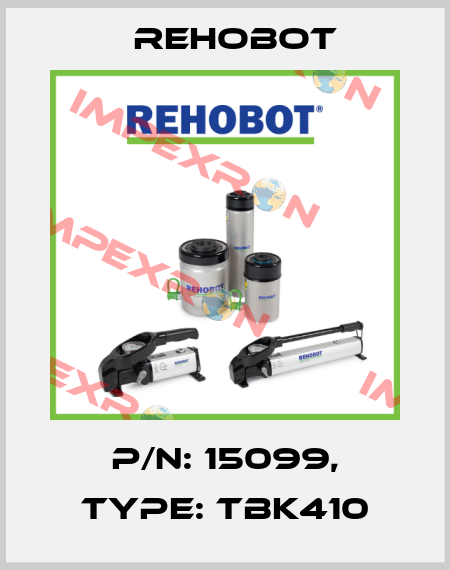 p/n: 15099, Type: TBK410 Rehobot