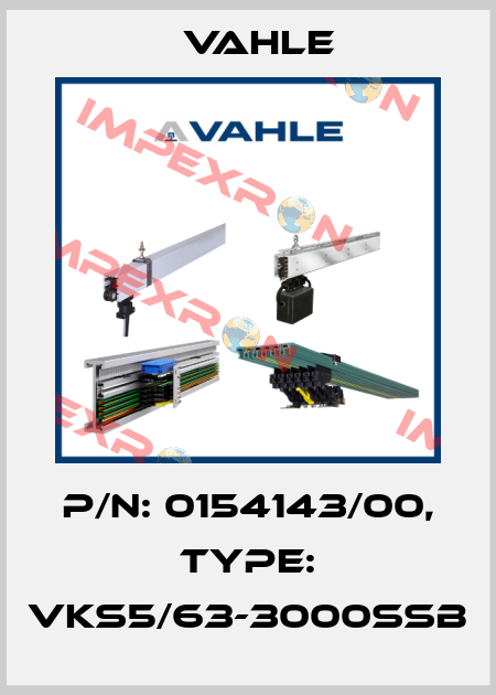 P/n: 0154143/00, Type: VKS5/63-3000SSB Vahle