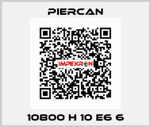 10800 H 10 E6 6 Piercan