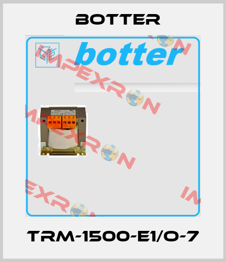 TRM-1500-E1/O-7 Botter
