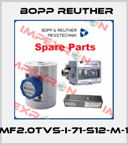 DIMF2.0TVS-I-71-S12-M-1-H Bopp Reuther