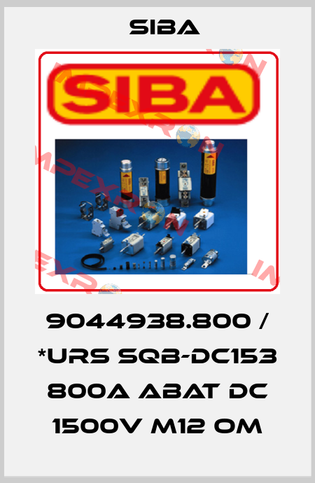 9044938.800 / *URS SQB-DC153 800A aBat DC 1500V M12 oM Siba