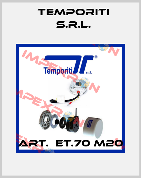 ART.  ET.70 M20 Temporiti s.r.l.
