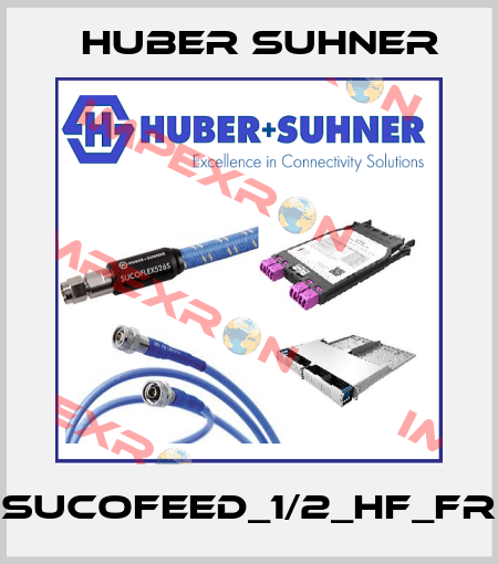 SUCOFEED_1/2_HF_FR Huber Suhner