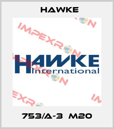 753/A-3  M20 Hawke