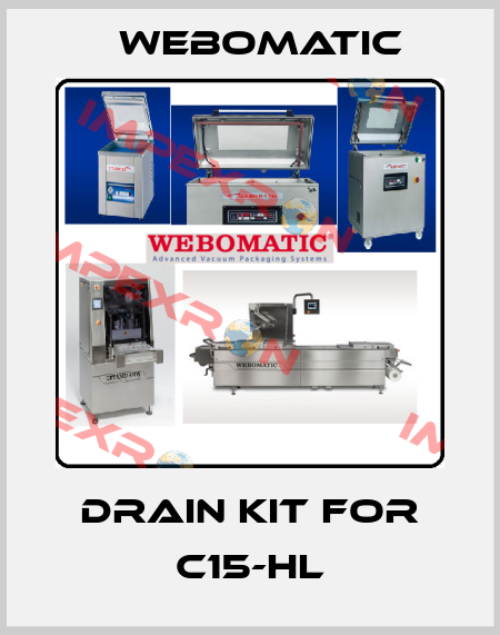 drain kit for C15-HL Webomatic