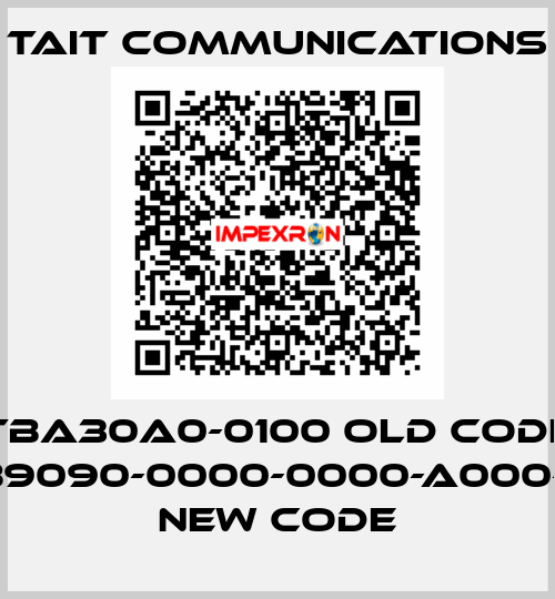 TBA30A0-0100 old code TB9090-0000-0000-A000-10 new code Tait communications