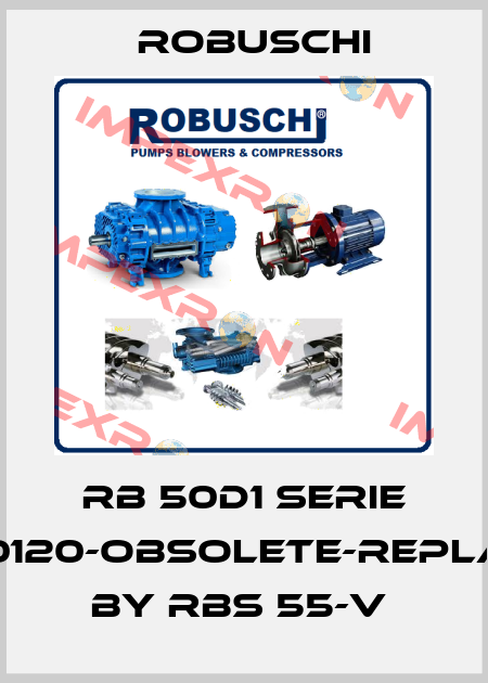 RB 50D1 SERIE 9400120-obsolete-replaced by RBS 55-V  Robuschi