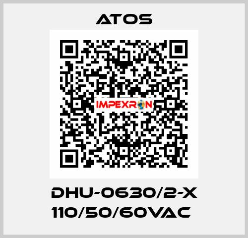 DHU-0630/2-X 110/50/60VAC  Atos