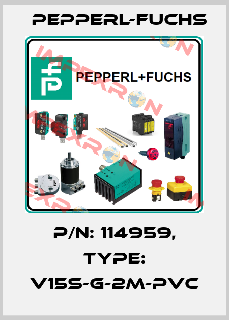 p/n: 114959, Type: V15S-G-2M-PVC Pepperl-Fuchs