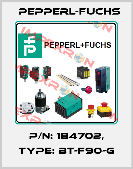 p/n: 184702, Type: BT-F90-G Pepperl-Fuchs