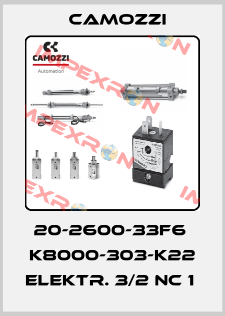 20-2600-33F6  K8000-303-K22 ELEKTR. 3/2 NC 1  Camozzi