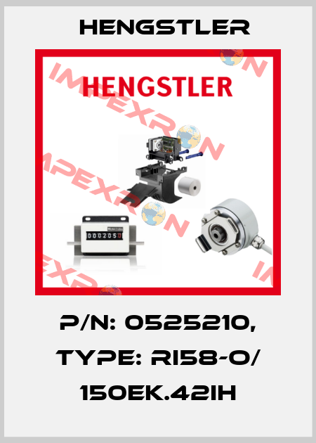 p/n: 0525210, Type: RI58-O/ 150EK.42IH Hengstler