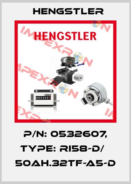 p/n: 0532607, Type: RI58-D/   50AH.32TF-A5-D Hengstler
