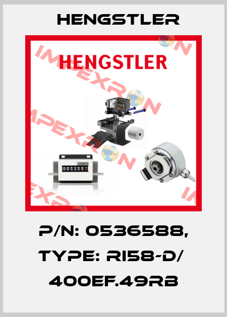 p/n: 0536588, Type: RI58-D/  400EF.49RB Hengstler