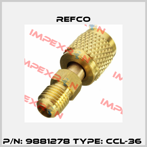 P/N: 9881278 Type: CCL-36  Refco